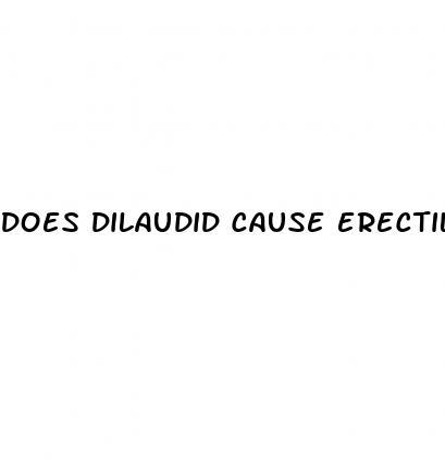 does dilaudid cause erectile dysfunction