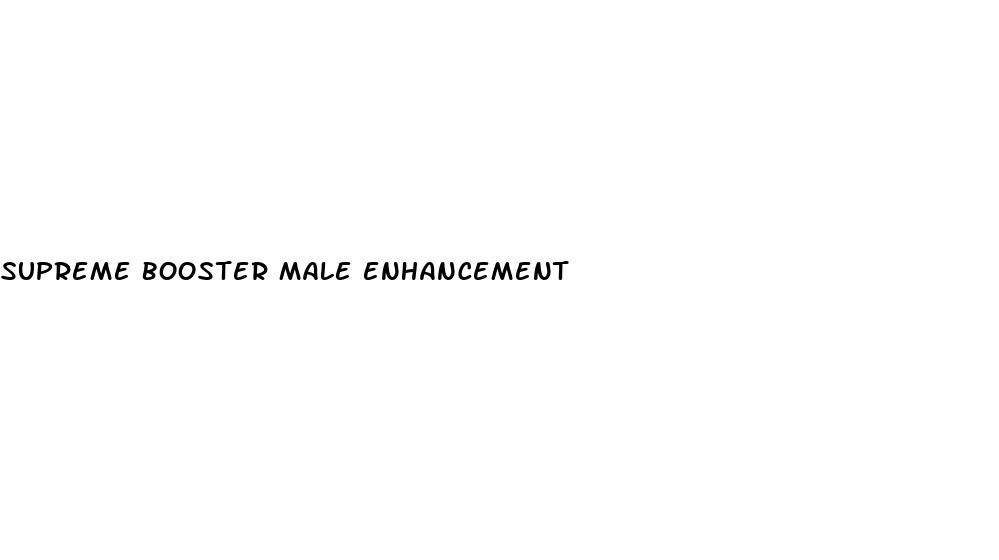 supreme booster male enhancement