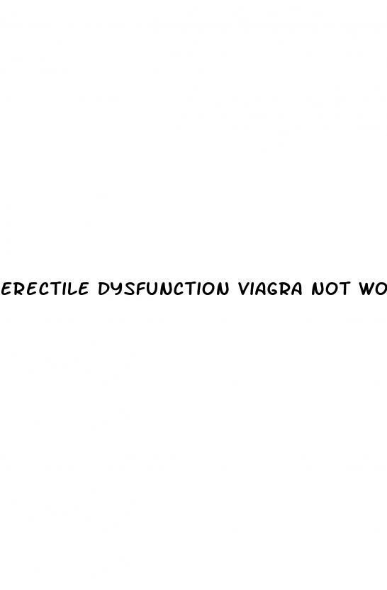 erectile dysfunction viagra not working