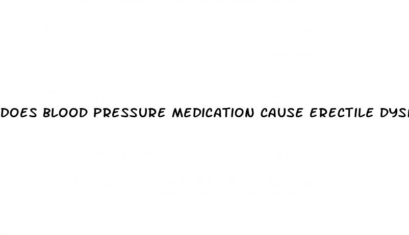 does blood pressure medication cause erectile dysfunction