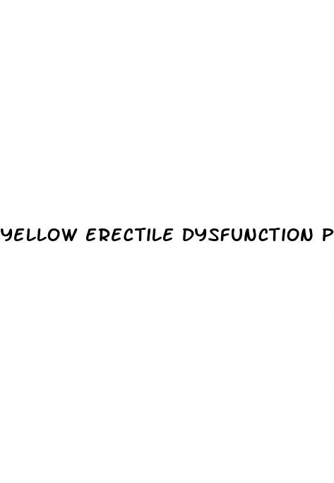 yellow erectile dysfunction pill