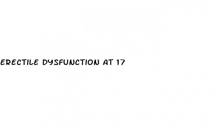 erectile dysfunction at 17