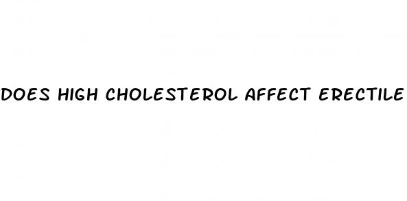 does high cholesterol affect erectile dysfunction