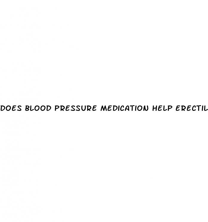 does blood pressure medication help erectile dysfunction