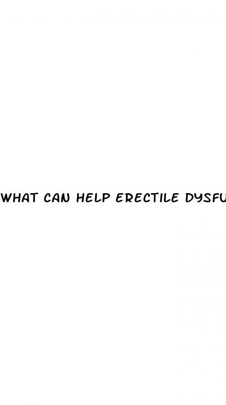 what can help erectile dysfunction