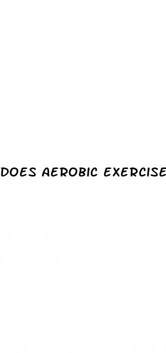 does aerobic exercise help erectile dysfunction