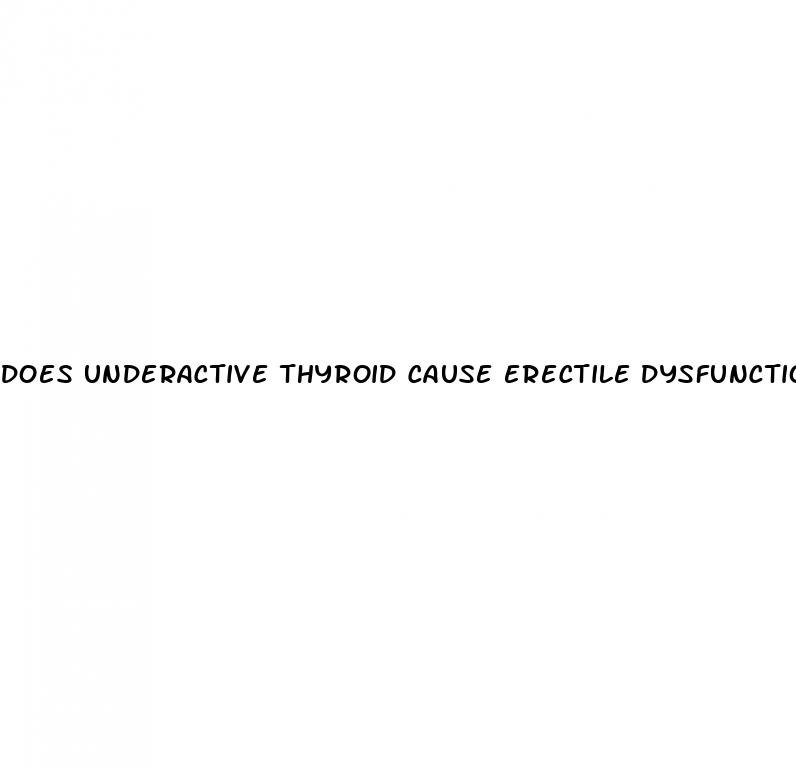 does underactive thyroid cause erectile dysfunction