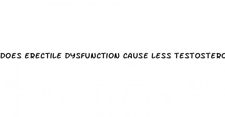 does erectile dysfunction cause less testosterone