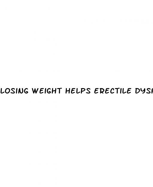 losing weight helps erectile dysfunction