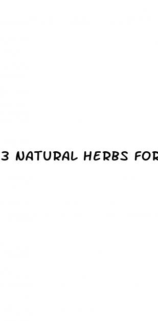 3 natural herbs for erectile dysfunction