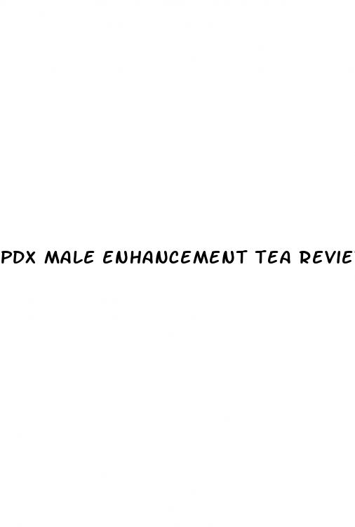 pdx male enhancement tea reviews