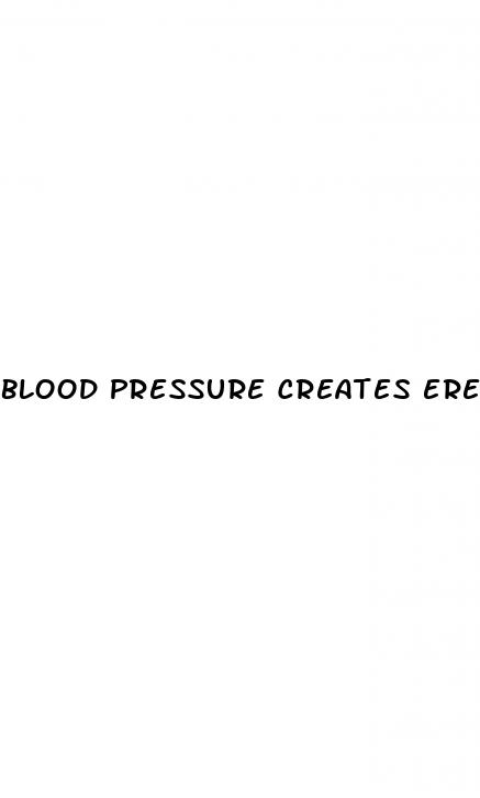 blood pressure creates erectile dysfunction