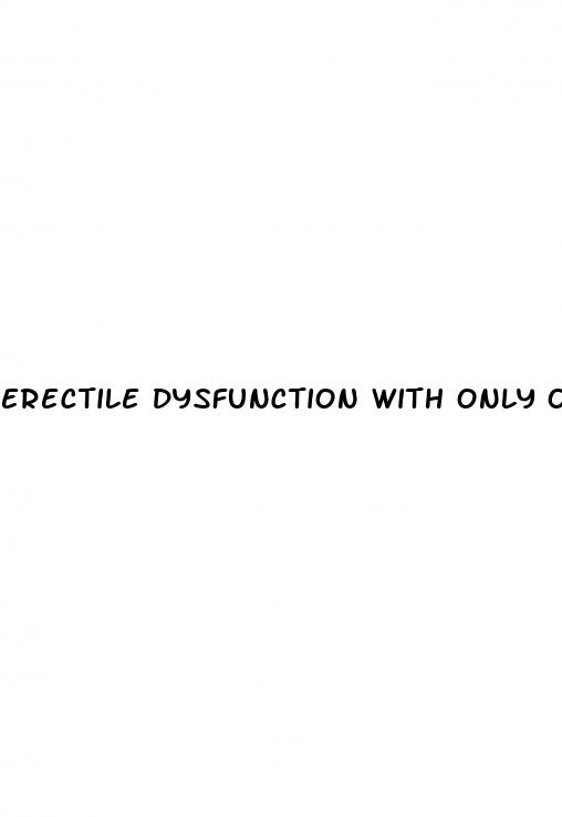 erectile dysfunction with only one person