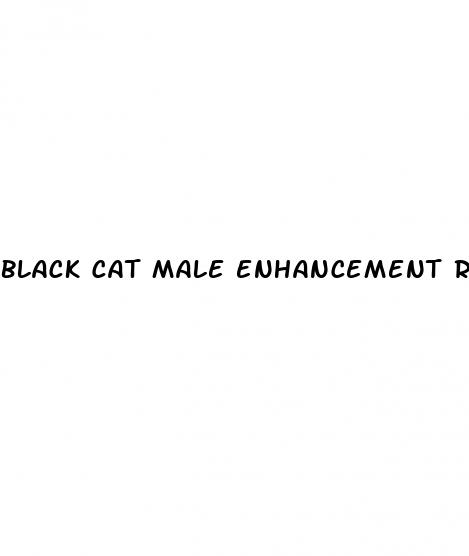 black cat male enhancement reviews