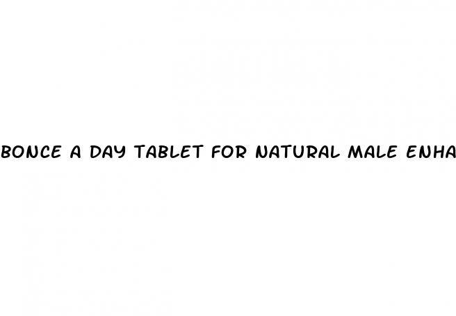 bonce a day tablet for natural male enhancement