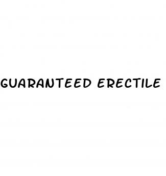 guaranteed erectile dysfunction treatment