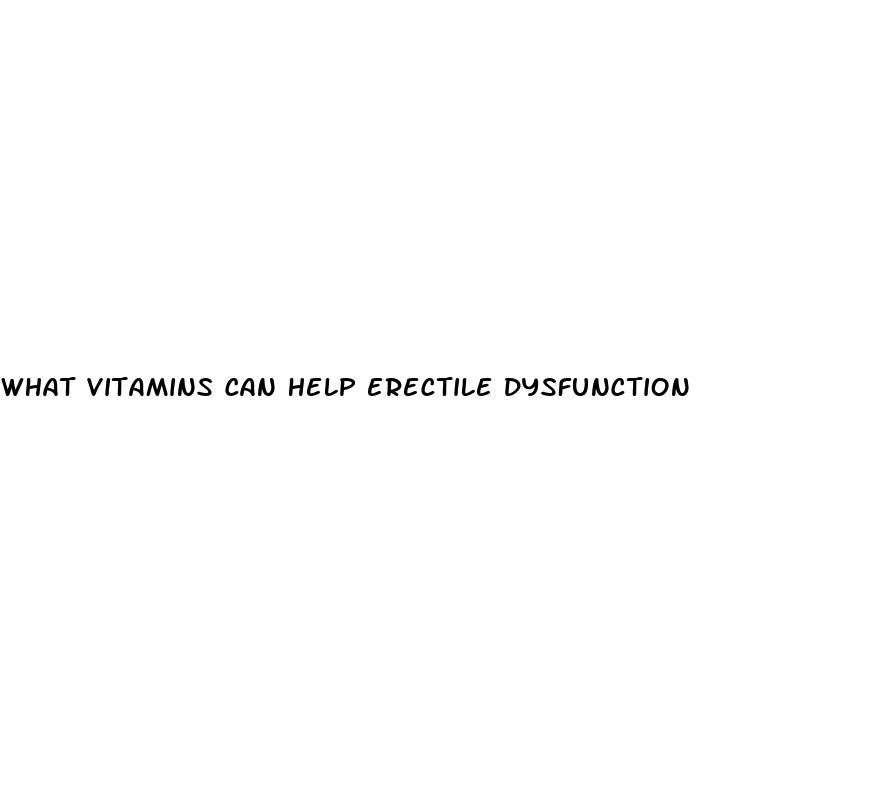 what vitamins can help erectile dysfunction