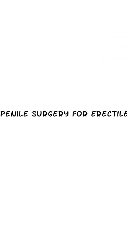 penile surgery for erectile dysfunction