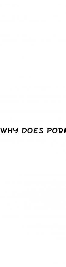 why does porn cause erectile dysfunction