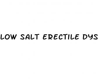 low salt erectile dysfunction