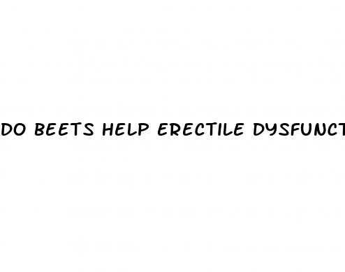 do beets help erectile dysfunction