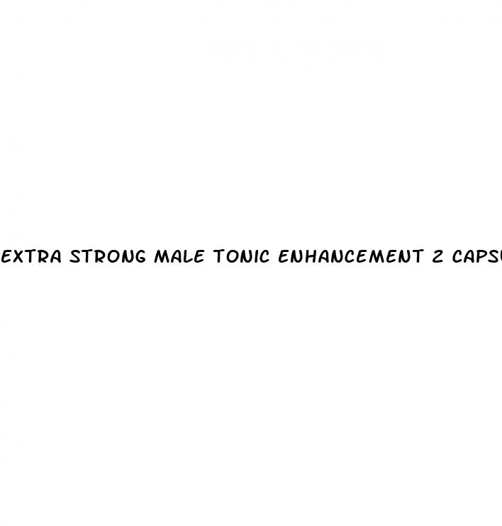 extra strong male tonic enhancement 2 capsules