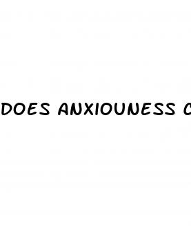 does anxiouness causes erectile dysfunction