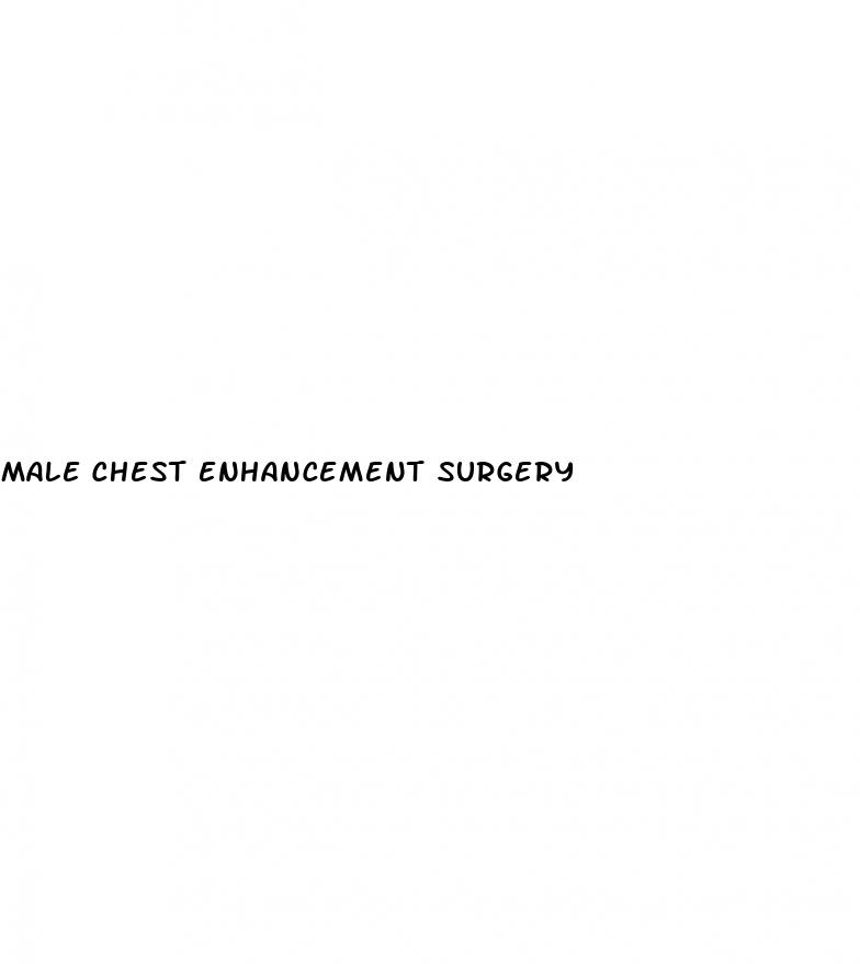 male chest enhancement surgery