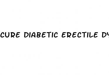 cure diabetic erectile dysfunction