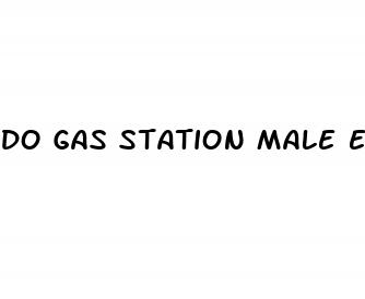 do gas station male enhancement drugs work