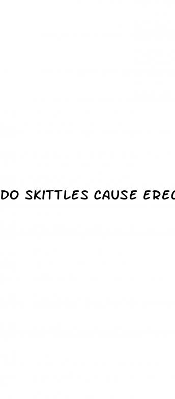 do skittles cause erectile dysfunction