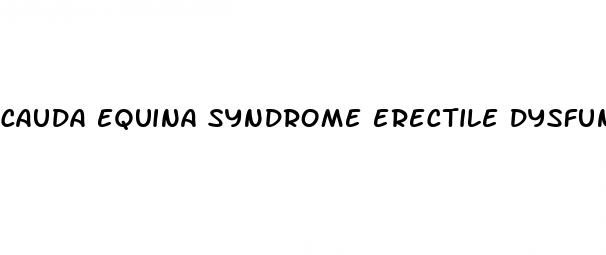 cauda equina syndrome erectile dysfunction