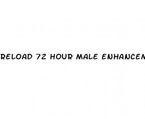 reload 72 hour male enhancement