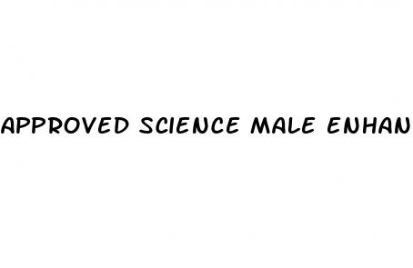 approved science male enhancement