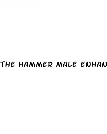 the hammer male enhancement pills