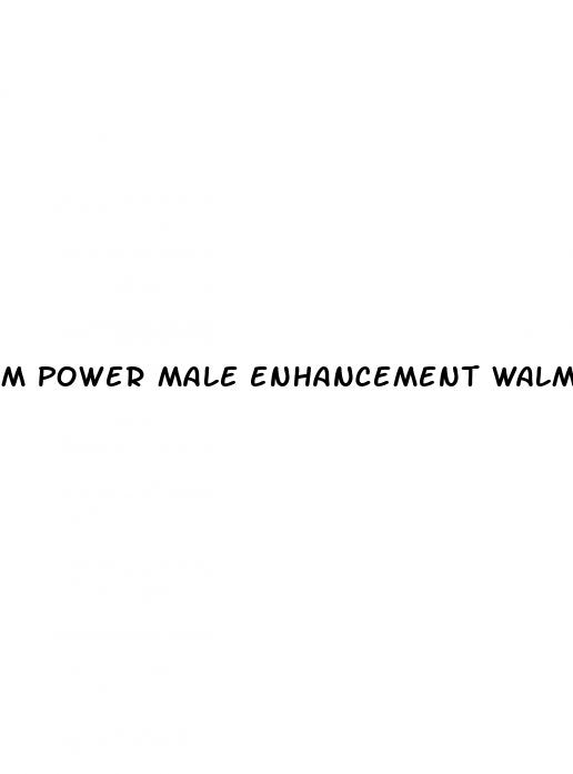 m power male enhancement walmart