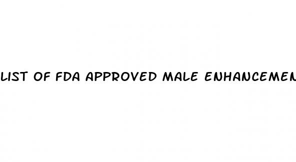 list of fda approved male enhancement products