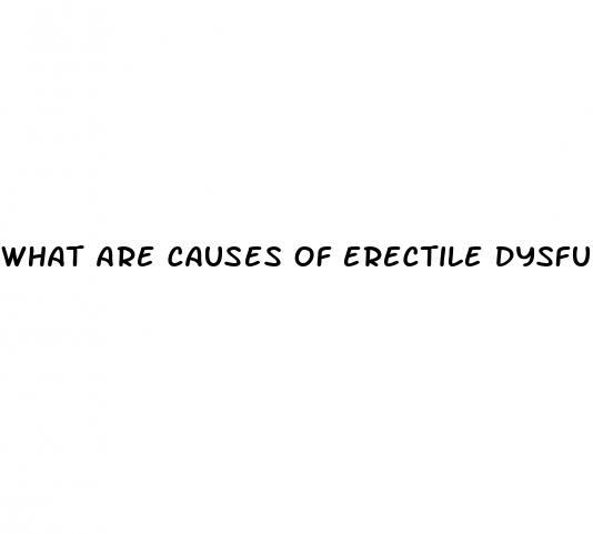 what are causes of erectile dysfunction