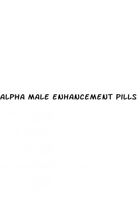 alpha male enhancement pills