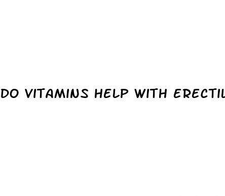 do vitamins help with erectile dysfunction