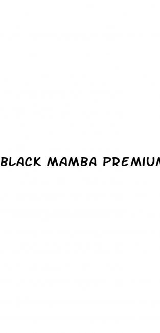 black mamba premium male enhancement pill reviews