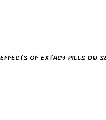 effects of extacy pills on sex