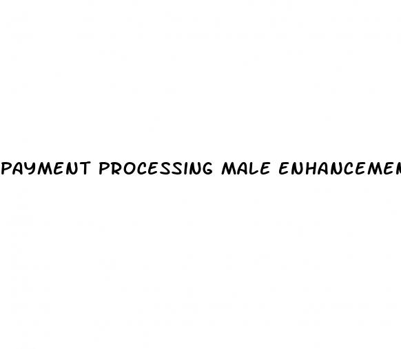 payment processing male enhancement