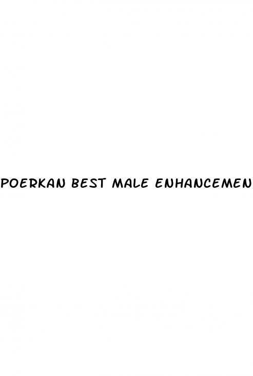 poerkan best male enhancement pills