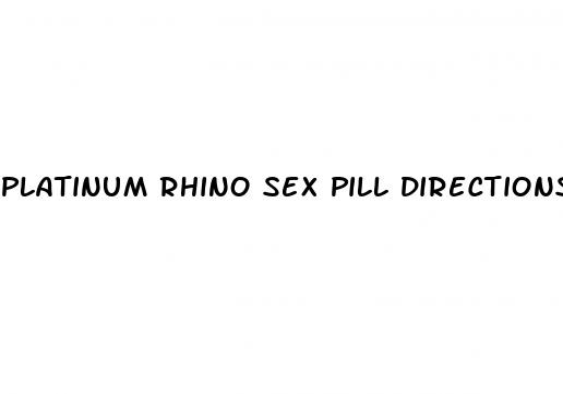 platinum rhino sex pill directions