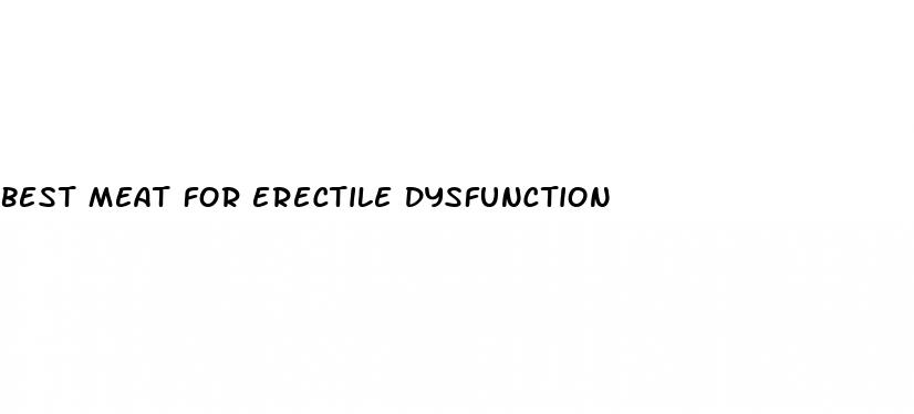 best meat for erectile dysfunction