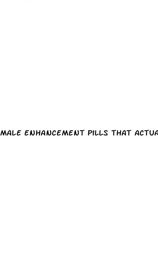 male enhancement pills that actually works