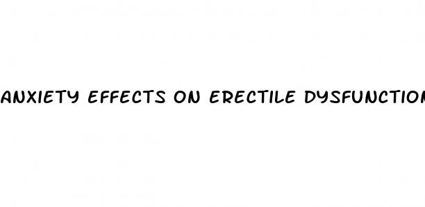 anxiety effects on erectile dysfunction