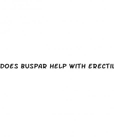 does buspar help with erectile dysfunction