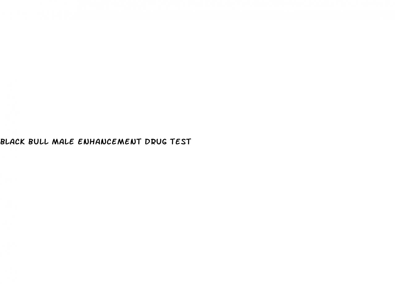 black bull male enhancement drug test